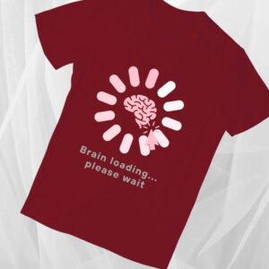 "Brain Loading" Graphic T-Shirt – Maroon